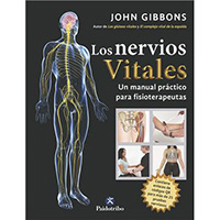 Los nervios vitales. Manual práctico para fisioterapeutas