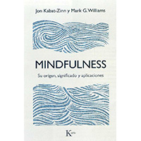 Mindfulness. Su origen, significado y aplicaciones.