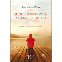 Mindfulness para aliviar el dolor ( contiene CD con 7 meditaciones en MP3)